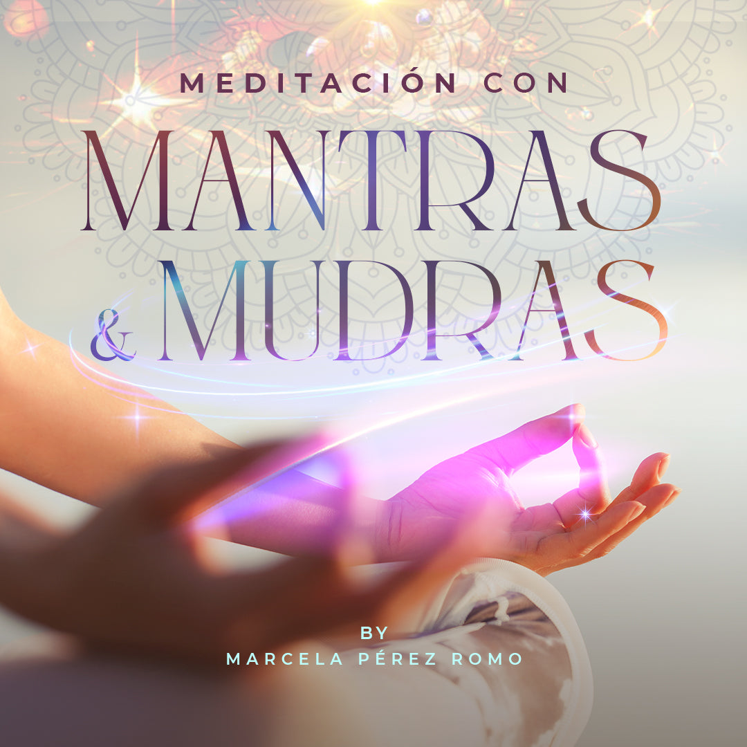 Meditación Mantras & Mudras