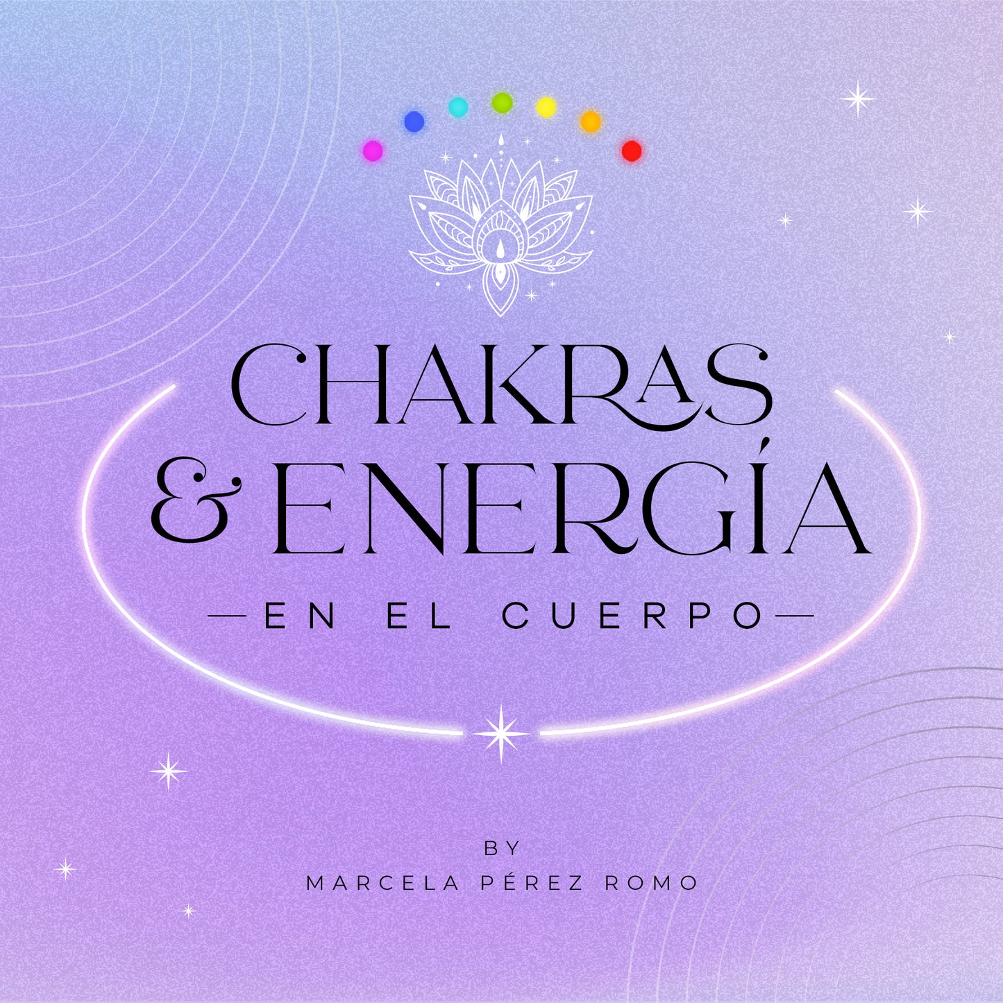 Chakras y Energía en el Cuerpo