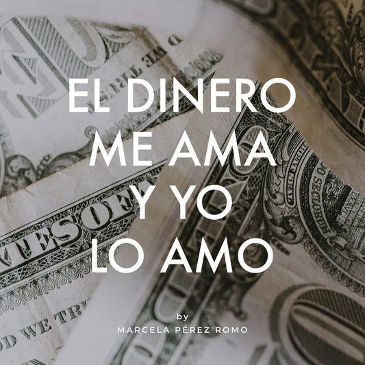 El dinero me ama y yo lo amo